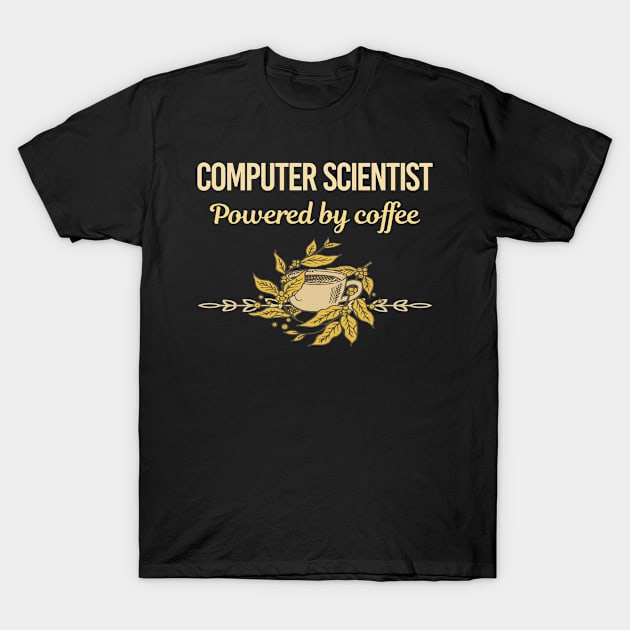 Powered By Coffee Computer Scientist T-Shirt by Hanh Tay